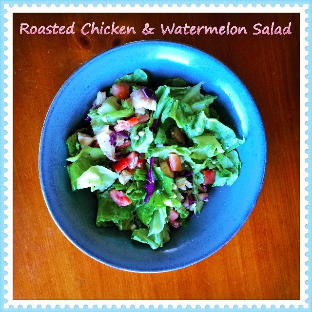 Roasted Chicken & Watermelon Salad